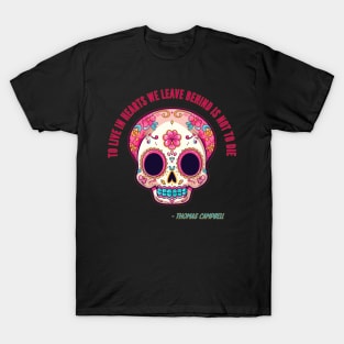 Sugar Skull Halloween Death Quote by Campbell T-Shirt